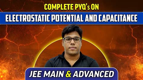 Complete PYQ S Of Electrostatic Potential Capacitance Class 12th