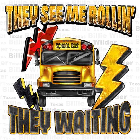 They See Me Rollin' They Waitin' School Bus Png - Etsy