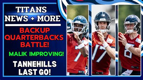 Malik Willis Is Improving Who Will Win The Titans Backup Qb