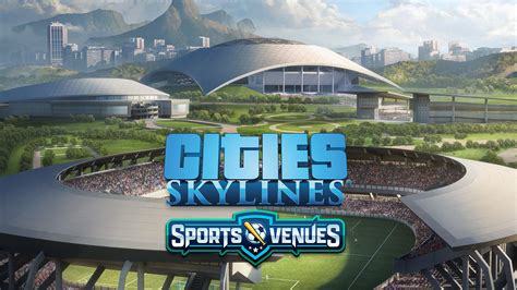 Cities Skylines Ccp Sports Venues Epic Games Store