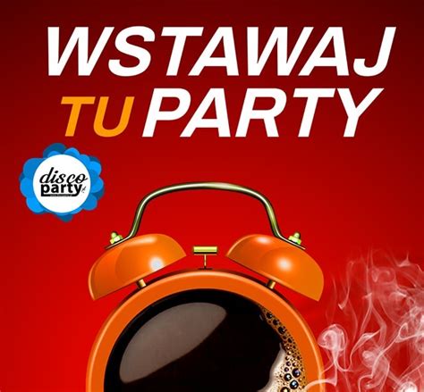 Wstawaj Tu Party Radio DiscoParty Pl