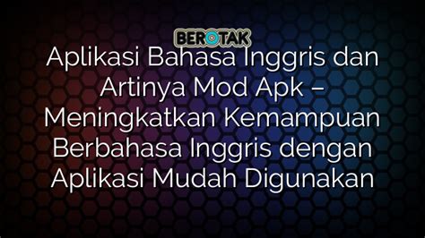 √ Aplikasi Bahasa Inggris Dan Artinya Mod Apk Meningkatkan Kemampuan