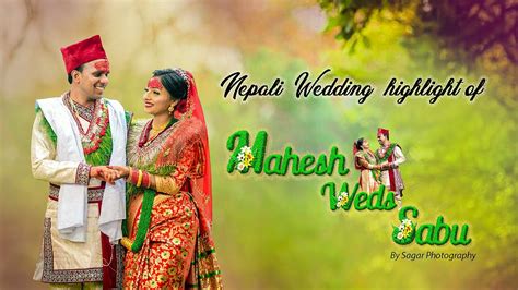 NEPALI CINEMATIC WEDDING HIGHLIGHT MAHESH WEDS SABU SAGAR