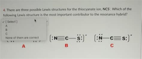 Solved 4. There are three possible Lewis structures for the | Chegg.com