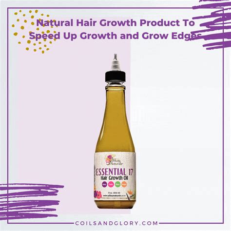 10 Natural Hair Growth Products To Speed Up Growth And Grow Edges Coils And Glory