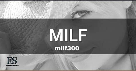MILF300 REDEFINING ADULT ENTERTAINMENT WITH MILF CONTENT