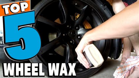 Best Wheel Wax Reviews 2024 Best Budget Wheel Waxs Buying Guide