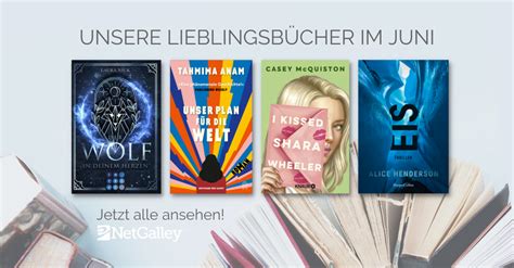 Unsere Lieblingsb Cher Im Juni Netgalley Deutschland