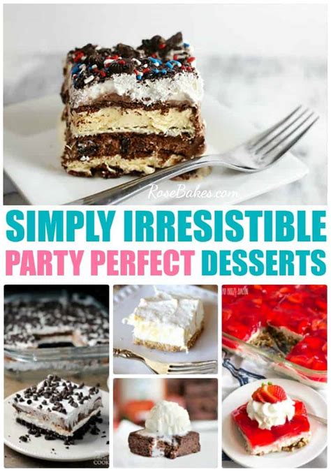 16 Simply Irresistible Party Perfect Desserts