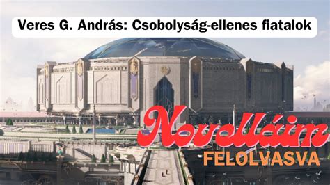 Veres G Andr S Csobolys G Ellenes Fiatalok Youtube