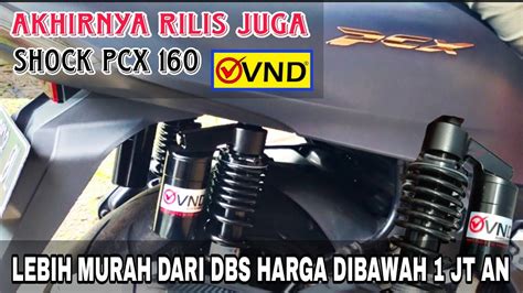 Review Dan Pasang Shock Pcx 160 VND Shock Yang Paling Ditunggu YouTube