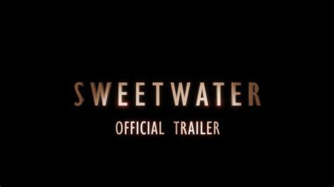 Official Trailer For Sweetwater Youtube