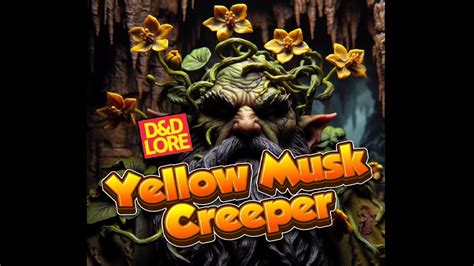 Yellow Musk Creeper Dungeons And Dragons Bg Lore Youtube