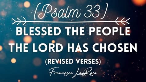 Psalm 33 Blessed The People The Lord Has Chosen Revised Verses