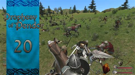 Let S Play Mount And Blade Warband Prophesy Of Pendor Episode 20