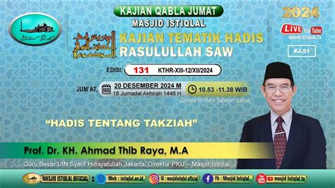 Prof Dr KH Ahmad Thib Raya MA Hadis Tentang Takziah Masjid