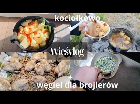 KOCIOŁEK DO SYTA SEZON NA BROJLERY ROZPOCZĘTY YouTube