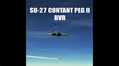 DCS 2 0 NEVADA SU 27 Constant PEG II BVR YouTube