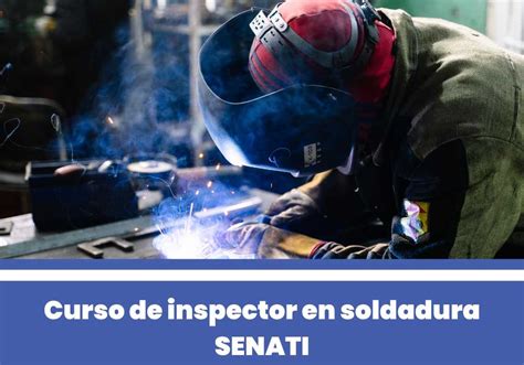 Curso De Inspector En Soldadura Senati