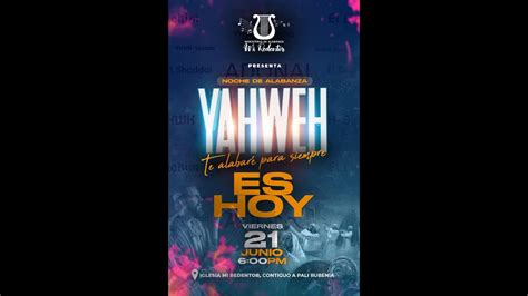 En Vivo Noche De Alabanzas Yahweh De Junio Youtube