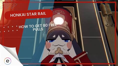 How To Get 80 Free Pulls In Honkai Star Rail [6 Methods]