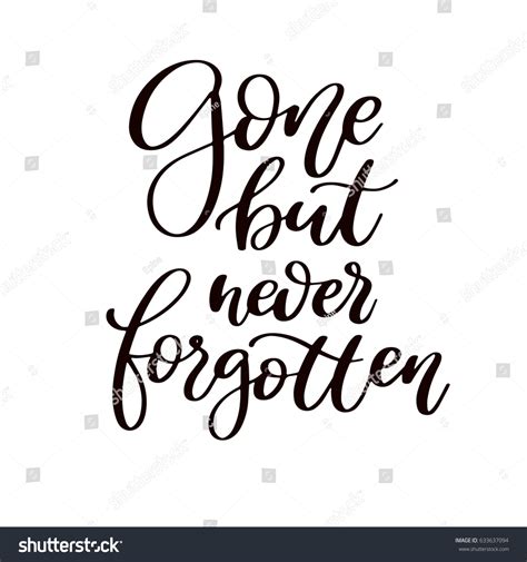 10 Gone But Never Forgotten Images, Stock Photos & Vectors | Shutterstock