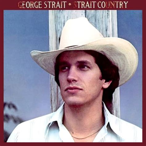 George Strait - Strait Country Lyrics and Tracklist | Genius