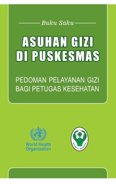 Buku Saku Asuhan Gizi Di Puskesmas Pedoman Pelayanan Gizi Bagi Hot