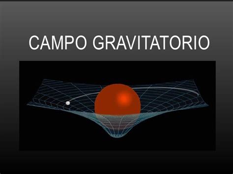 2 Campo Gravitatorio