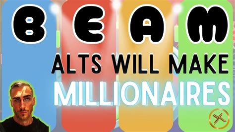 Beam Altcoins Will Make Millionaires YouTube