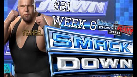 WWE Smackdown Vs Raw 2011 Universe Mode Ep 21 SMACKDOWN WEEK 5