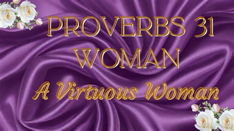 Proverbs 31 Woman A Virtuous Woman Bible Scriptures With Audio And