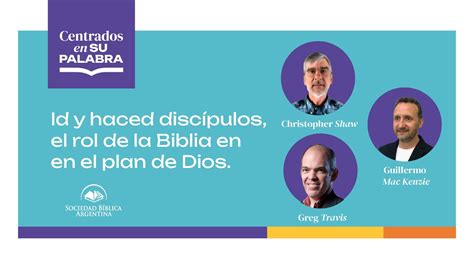 Id y haced discípulos el rol de la Biblia en el plan de Dios