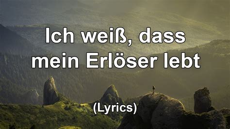 Ich weiß dass mein Erlöser lebt Text Lyrics YouTube