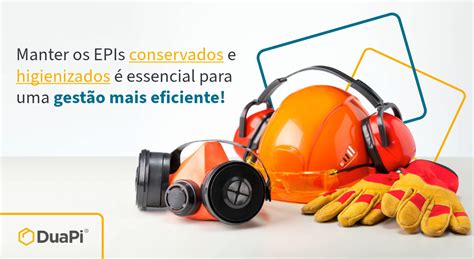 4 Passos para uma Gestão de EPIs eficaz DuaPi Epi