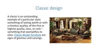 Classic Design Furniture Ppt