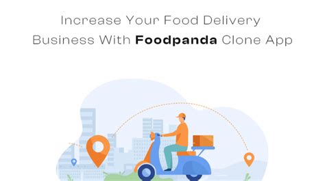 Increase Your Food Delivery Business With Foodpanda Clone App Agm