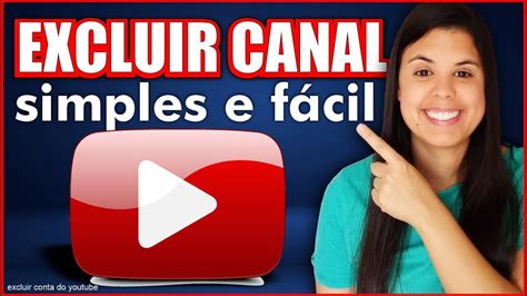 Simples E F Cil Como Excluir Canal Do Youtube Pelo Pc Atualizado