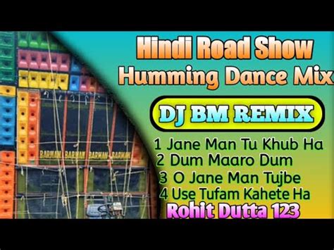 New Hindi Road Show Humming Dance Mix Dj Remix Song 2022 Dj Bm Remix