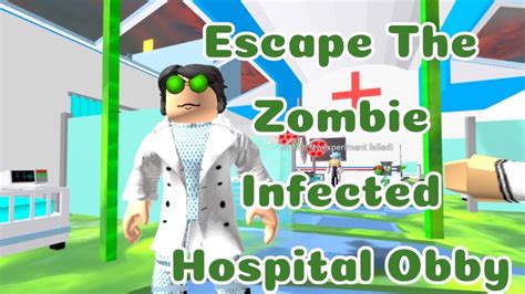 Escape The Zombie Infected Hospital Obby Gameplay Speedrun ROBLOX