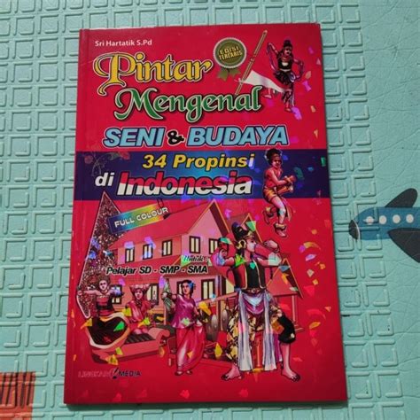 Jual Buku Pintar Mengenal Seni Budaya Provinsi Di Indonesia