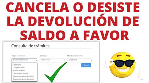 Como Cancelar una solicitud de Saldo a favor devolución Manual