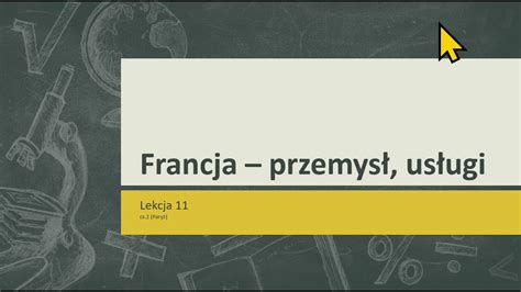 Francja Us Ugi I Przemys Lekcja Geografii Dla Sp Youtube