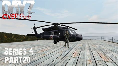 Dayz Overpoch Series Part Goodbye Heli S Youtube