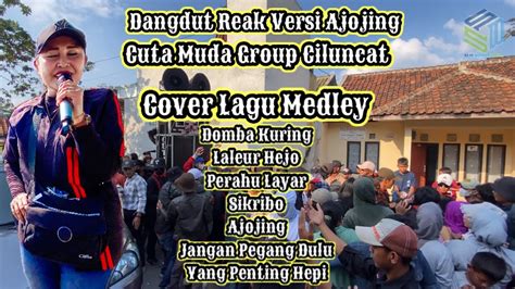 Cuta Muda Group Dangdut Reak Versi Ajojing Duluciluncat Squadbandung