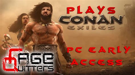 Ragequitters Plays Conan Exiles Early Accesspc 1080p Youtube