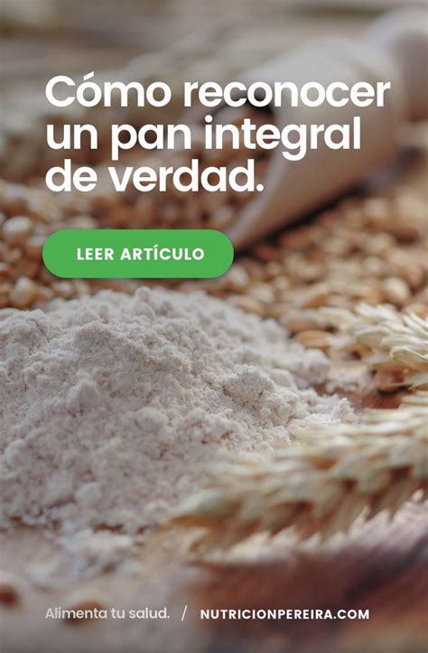 C Mo Elegir El Mejor Pan Integral Nutrici N Pereira Receta