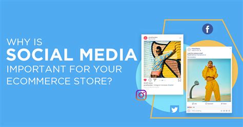 Why Is Social Media Important For Your Ecommerce Store