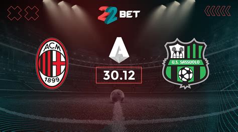 Ac Milan Vs Sassuolo Prediction Serie A Match 30122023 22bet