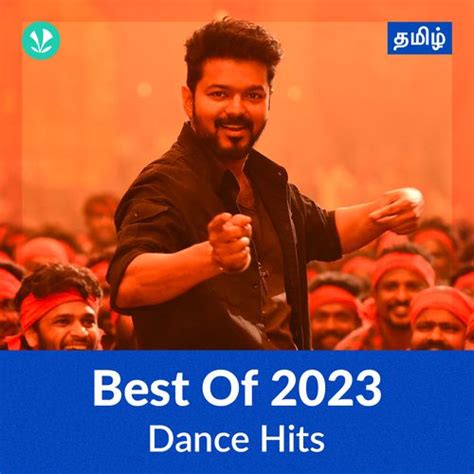 Dance Hits 2023 - Tamil - Latest Tamil Songs Online - JioSaavn